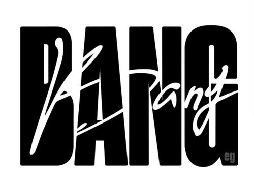 BANG BANG EG
